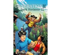 Generation M: Dark Horizons (Generation M Series)
