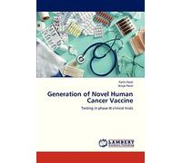 Generation of Novel Human Cancer Vaccine: Testing in phase III clinical trials