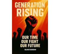 Generation Rising: Our Time, Our Fight, Our Future