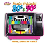 Generation Souvenirs Présente : Bandes Originales 80'S & 90'S TV, Animes, Cinema