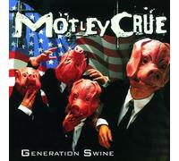 Generation Swine [Expanded] by Motley Crue (2003-07-14)