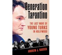 Generation Tarantino : The Last Wave of Young Turks in Hollywood