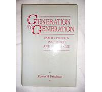 Generation to Generation: Family Process in Church and Synagogue (The Guilford Family Therapy)