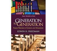 Generation to Generation: Family Process in Church and Synagogue (The Guilford Family Therapy Series)