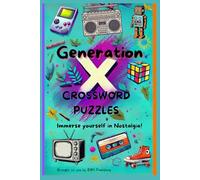 Generation X Crossword Puzzles: Immerse yourself in nostalgia (Generation X Activity Books)