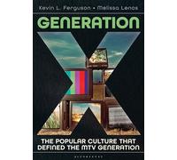 Generation X: The Popular Culture That Defined the MTV Generation
