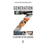 Generation Z: A Century in the Making
