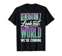 Generation Z Look Out World were Coming T-Shirt