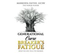 Generational Curse Breaker's Fatigue: What No One Tells the Breaker