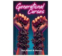Generational Curses v Generational Cycles.: Embracing Generational Blessings in Christ.