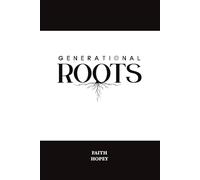 Generational Roots: Growing in God's Goodness