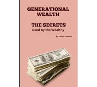 Generational Wealth: HIDDEN SECRETS