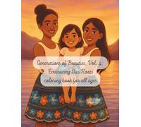 Generations of Beauties Vol.4: Embracing Our Roots: A Cultural Coloring Book Honoring Micronesian Beauty, Pride, and Roots (Colors of Micronesia)