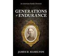 Generations of Endurance: An American Family Chronicle