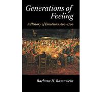 Generations of Feeling: A History of Emotions, 600-1700