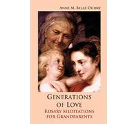 Generations of Love: Rosary Meditations for Grandparents