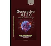 Generative AI 2.0 : Beyond Text and Image
