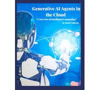 Generative AI Agents in the Cloud