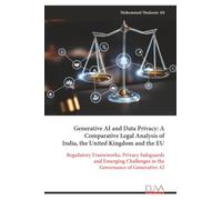 Generative AI and Data Privacy: A Comparative Legal Analysis of India, the United Kingdom and the EU
