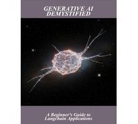 Generative Ai Demystified: A Beginner'S Guide To Langchain Applications