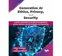 Generative AI Ethics, Privacy & Security – A Guide to Generative AI – English Edition