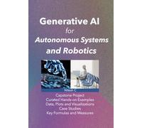 Generative AI for Autonomous Systems and Robotics: From Synthetic Sensor Data to AI-Generated Behaviours and Missions