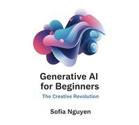 Generative AI for Beginners: The Creative Revolution