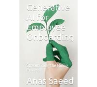 Generative AI for Employee Onboarding: Streamlining the Hiring Process