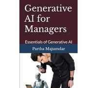 Generative AI for Managers: Essentials of Generative AI (Data Sciences)