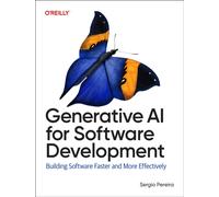 Generative AI for Software Development: Building Software Faster and More Effectively