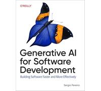 Generative AI for Software Development – Building Software Faster and More Effectively
