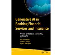 Generative AI in Banking Financial Services and Insurance: A Guide to Use Cases, Approaches, and Insights