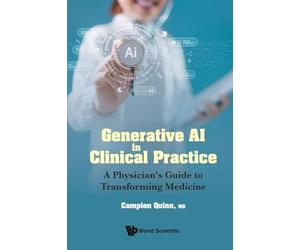 Generative Ai In Clinical Practice: A Physician's Guide To Transforming Medicine