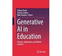 Generative AI in Education: Theories, Applications, and Ethical Frontiers
