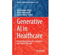Generative AI in Healthcare: Transforming Diagnostics, Treatment, and Patient Outcomes (Studies in Computational Intelligence, 1245)