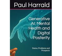 Generative AI: Mental Health and Digital Posterity: Status, Problems and Prospects