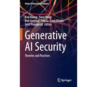 Generative AI Security: Theories and Practices (Future of Business and Finance)