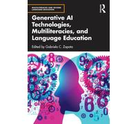 Generative AI Technologies, Multiliteracies, and Language Education