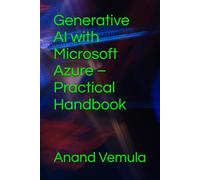 Generative AI with Microsoft Azure - Practical Handbook