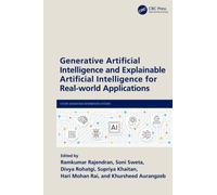 Generative Artificial Intelligence and Explainable Artificial Intelligence for Real-world Applications (Future Generation Information Systems)