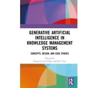 Generative Artificial Intelligence in Knowledge Management Systems : Concepts, Design, and Case Studies