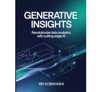 Generative Insights: Revolutionize Data Analytics With Cutting Edge AI