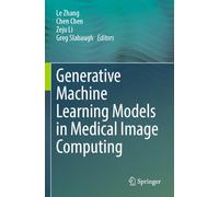 Generative Machine Learning Models in Medical Image Computing