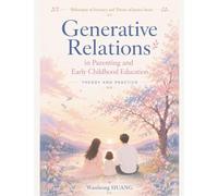 Generative Relations in Parenting and Early Childhood Education