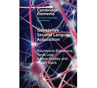 Generative Second Language Acquisition (Elements in Second Language Acquisition)