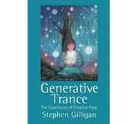 Generative trance: The experience of creative flow