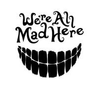 Generic Alice in Wonderland We're All Mad Here Vinyl Decal Sticker for Car/Window/Wall