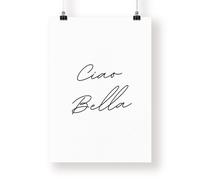 Generic Ciao Bella Script Poster: Modern Italian Language print, Minimal Clean Aesthetic, Home Decor, Beautiful Wall Quote