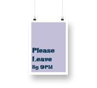 Generic Please Leave By 9PM Design, Wall Art, Posters For Home, Home Decor, Fun Poster, Hallway, Bedroom, Kitchen Poster
