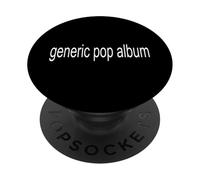 Generic Pop Album Funny Brainrot Meme Ironic Gen Z Humor PopSockets Adhesive PopGrip
